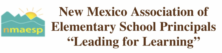 &nbsp; &nbsp; &nbsp; &nbsp; &nbsp; &nbsp; &nbsp; &nbsp; &nbsp; New Mexico Association of&nbsp;<br />&nbsp; &nbsp; &nbsp; &nbsp; &nbsp; &nbsp; &nbsp; &nbsp;Elementary School Principals<br />&nbsp; &nbsp; &nbsp; &nbsp; &nbsp; &nbsp; &nbsp; &nbsp; &nbsp; &nb